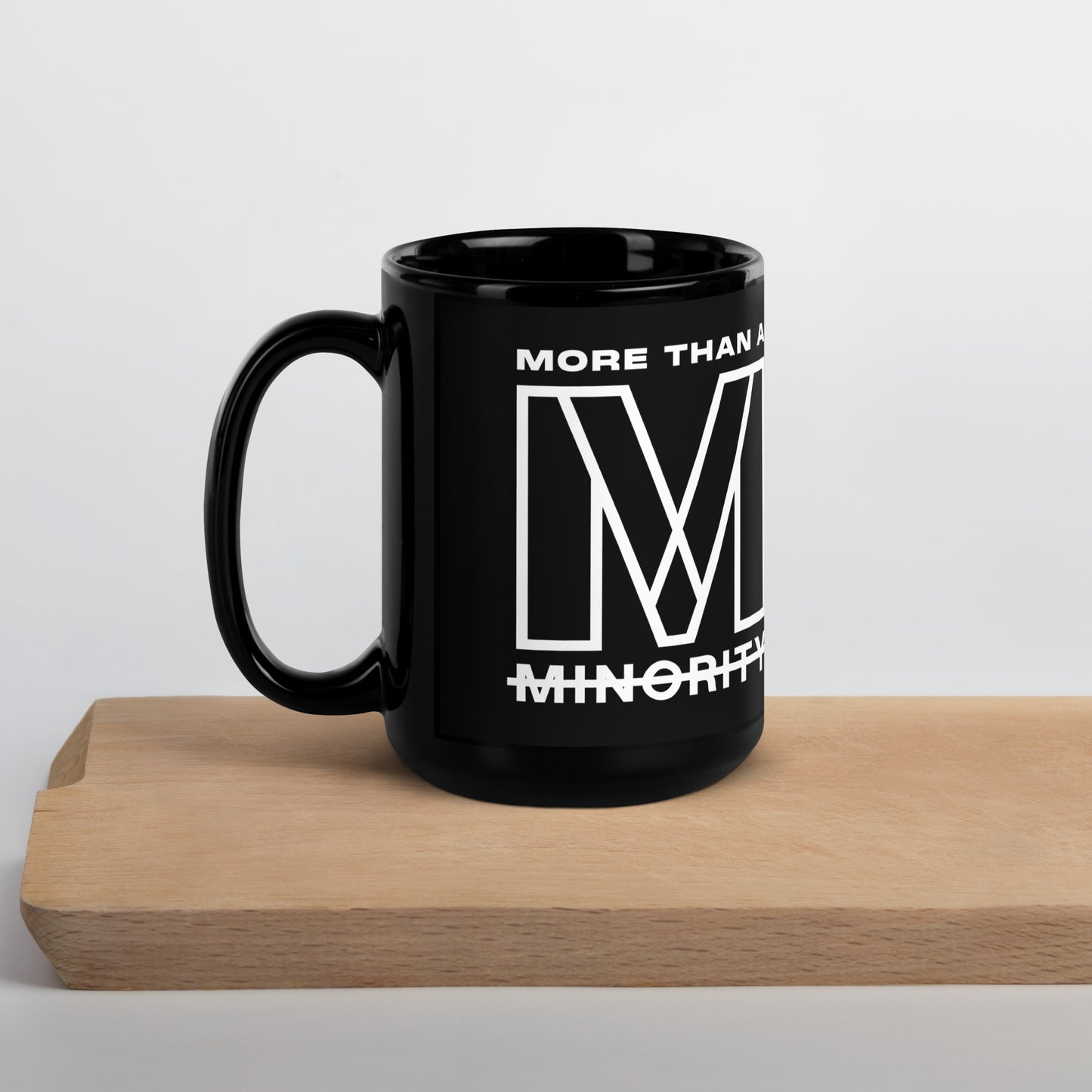 MTAM - More Than A Minority Black Glossy Mug - Sturdy Ceramic, Sleek Design, Perfect for Morning Coffee or Afternoon Tea - Hand-Wash Only, Not Dishwasher or Microwave Safe