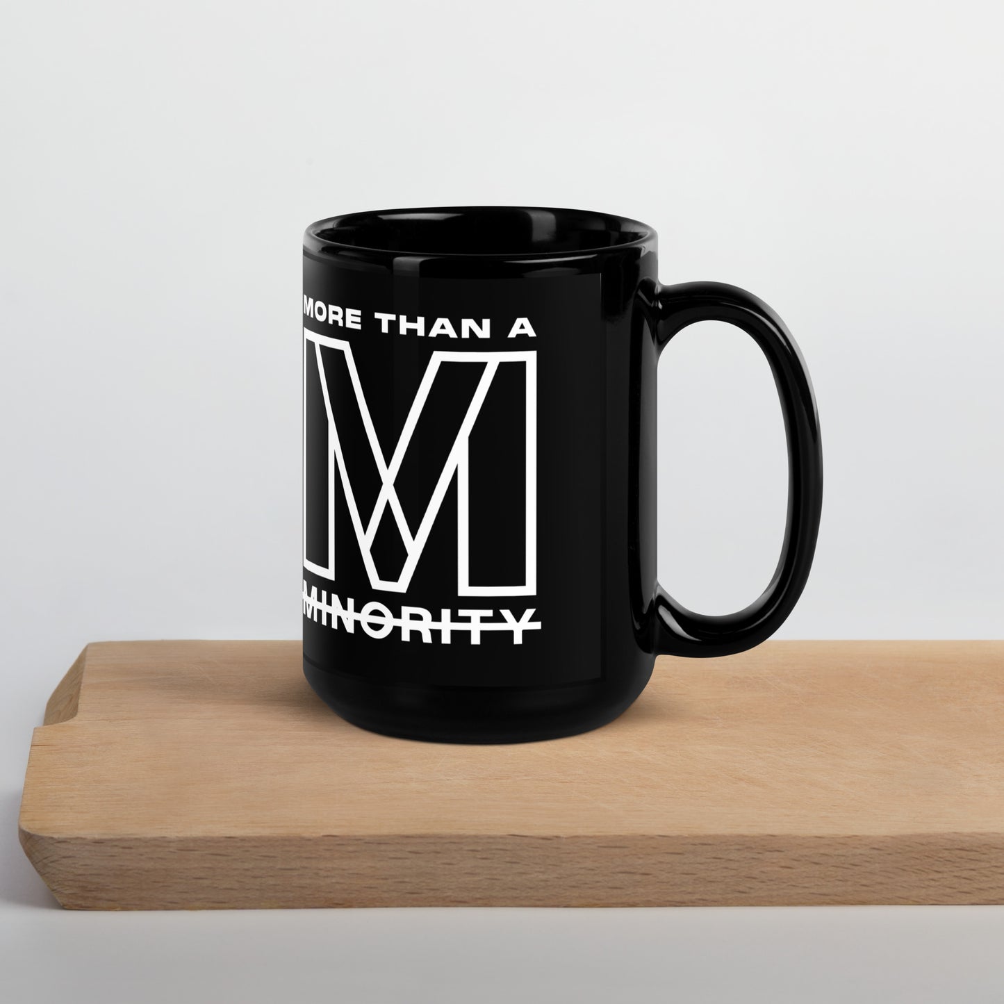 MTAM - More Than A Minority Black Glossy Mug - Sturdy Ceramic, Sleek Design, Perfect for Morning Coffee or Afternoon Tea - Hand-Wash Only, Not Dishwasher or Microwave Safe