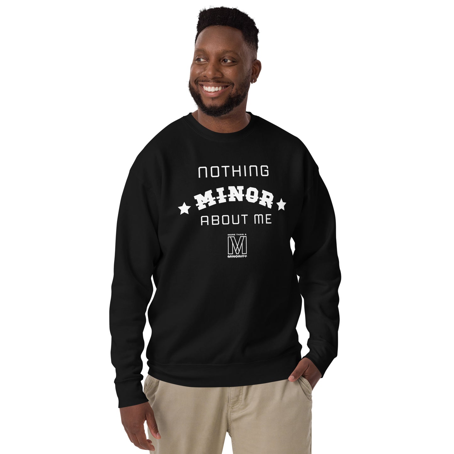 MTAM - Nothing Minor About Me Sweatshirt - Unisex, White Text, Ribbed Crew Neck, Long Sleeve Cuffs, and Soft Fleece Inside