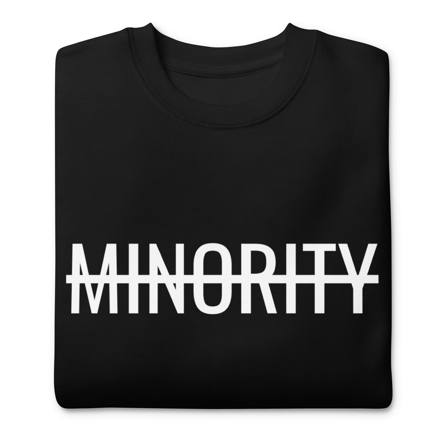 MTAM - Not A Minority Crewneck Sweatshirt - Comfortable Fleece, Side-Seamed, Cotton Blend, Valuable Back