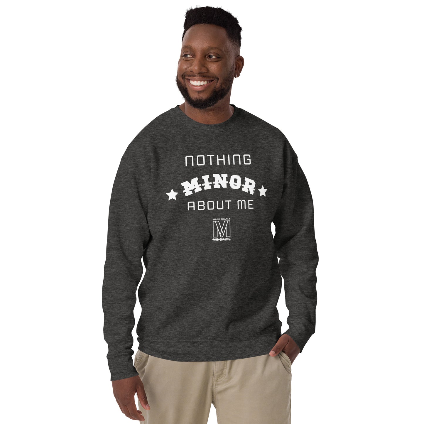 MTAM - Nothing Minor About Me Sweatshirt - Unisex, White Text, Ribbed Crew Neck, Long Sleeve Cuffs, and Soft Fleece Inside