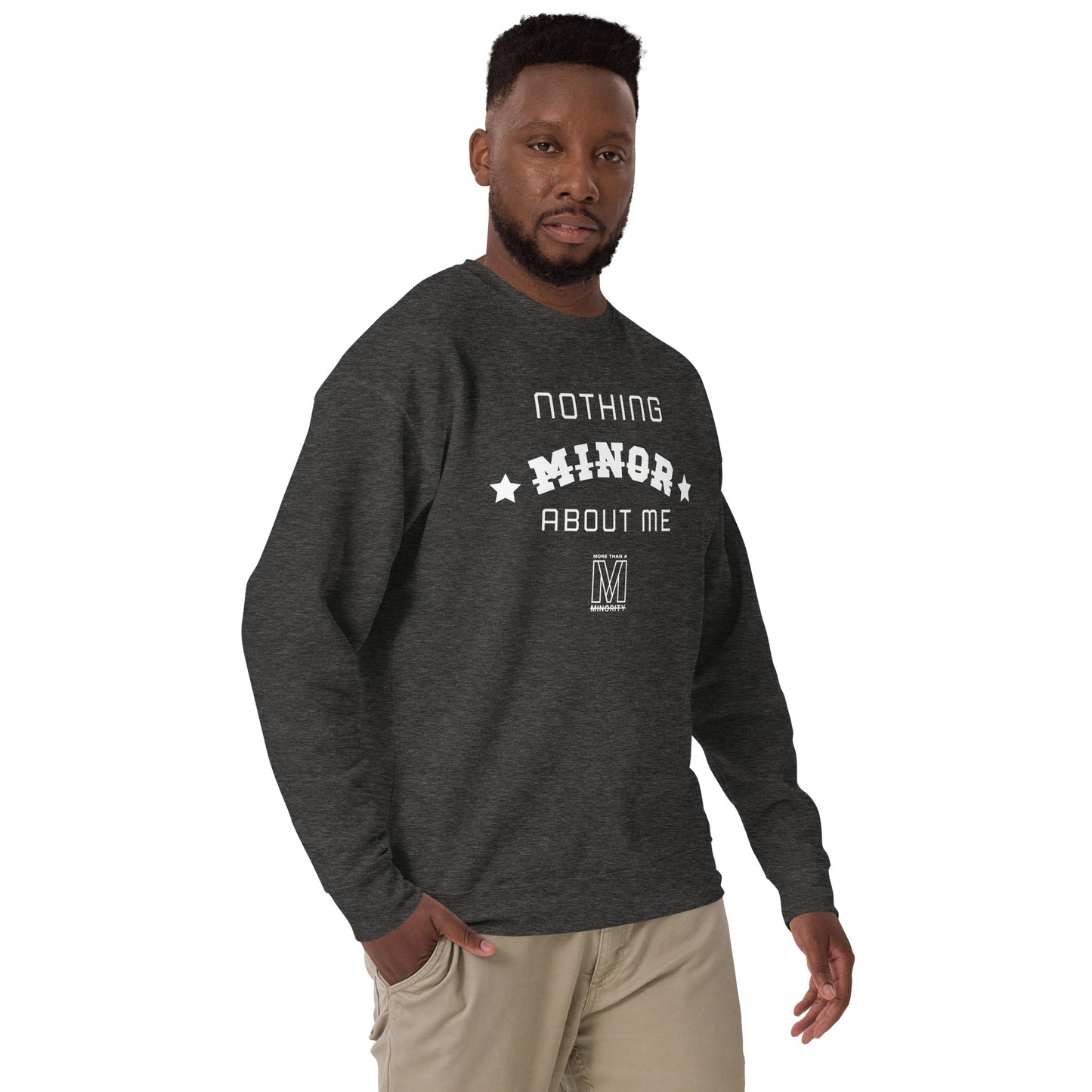 MTAM - Nothing Minor About Me Sweatshirt - Unisex, White Text, Ribbed Crew Neck, Long Sleeve Cuffs, and Soft Fleece Inside