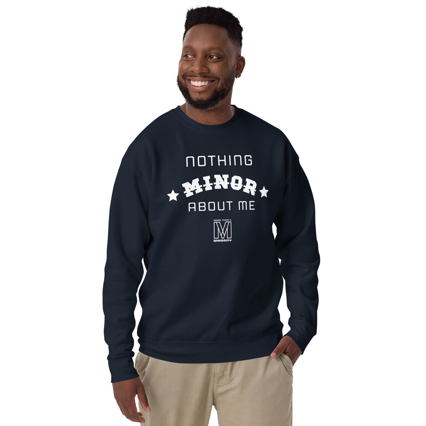 MTAM - Nothing Minor About Me Sweatshirt - Unisex, White Text, Ribbed Crew Neck, Long Sleeve Cuffs, and Soft Fleece Inside