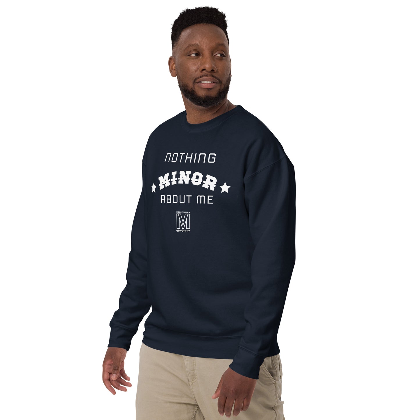 MTAM - Nothing Minor About Me Sweatshirt - Unisex, White Text, Ribbed Crew Neck, Long Sleeve Cuffs, and Soft Fleece Inside
