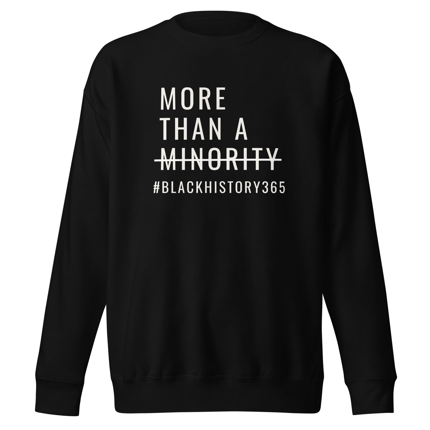 MTAM - Black History 365 Sweatshirt - Ribbed Crew Neck, Comfortable Fit, Made on Demand